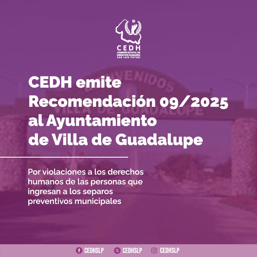 CEDH emite recomendación a Villa de Guadalupe por vulnerar los derechos humanos en celdas municipales